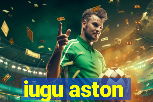 iugu aston